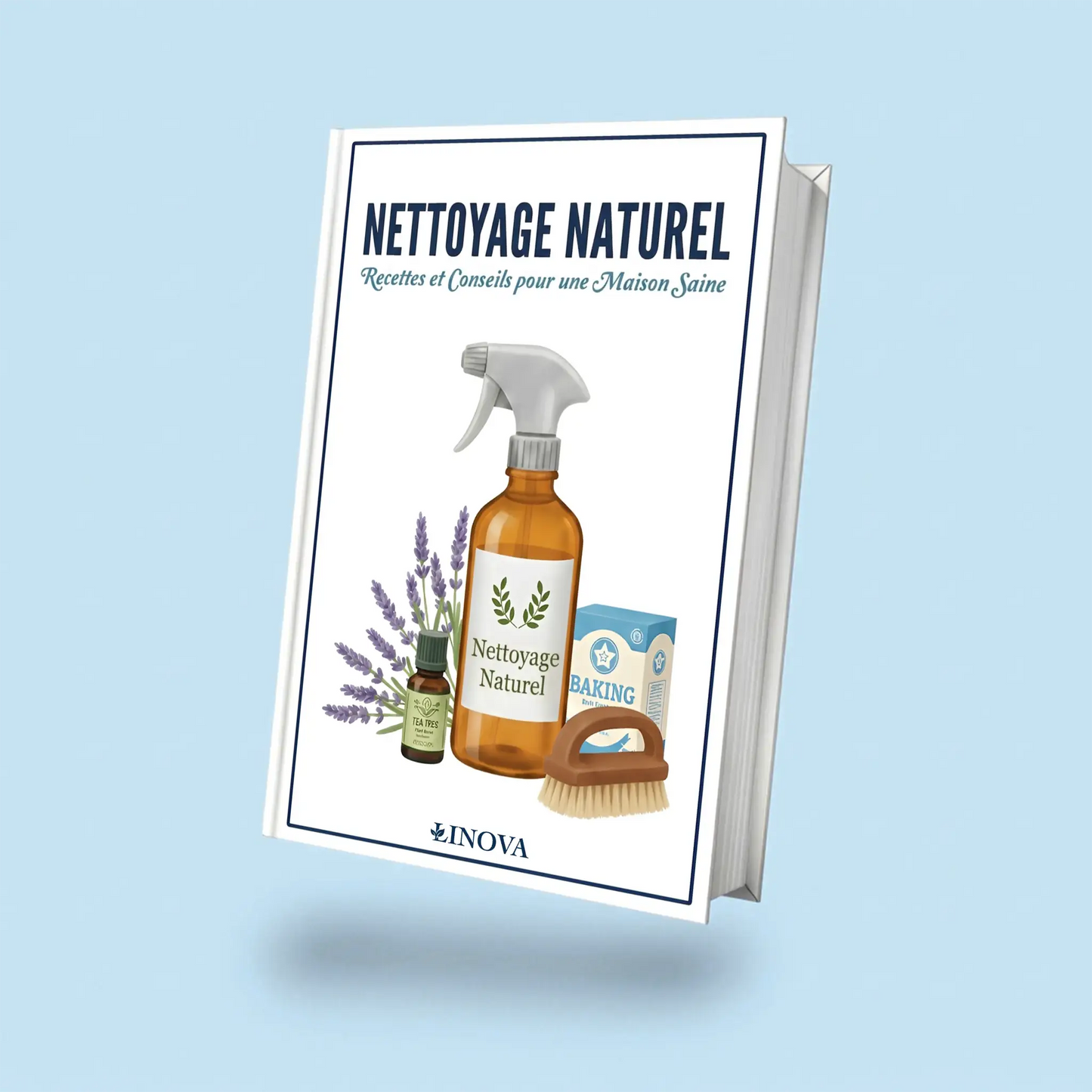 Nettoyage Naturel - Recettes et Conseils pour une Maison Saine